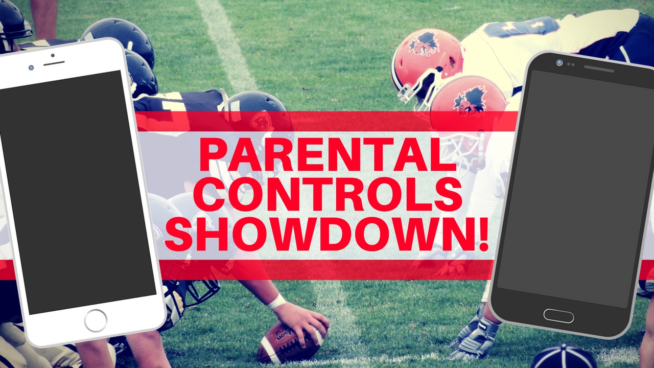 PODCAST: Parental Controls Showdown – Android v iPhone