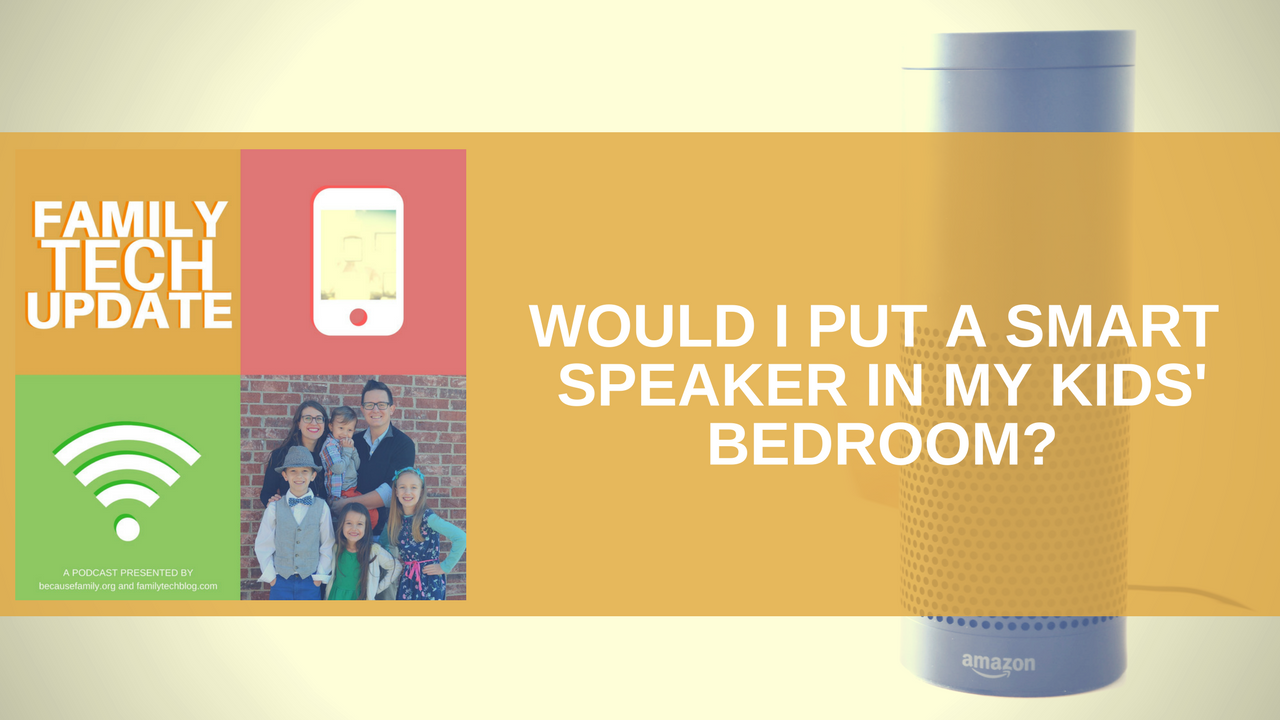 PODCAST: Will My Family Get an Amazon Echo Dot for Kids?